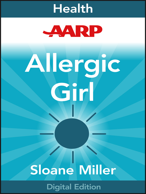 AARP Allergic Girl (eBook): Adventures in Living Well with Food Allergies